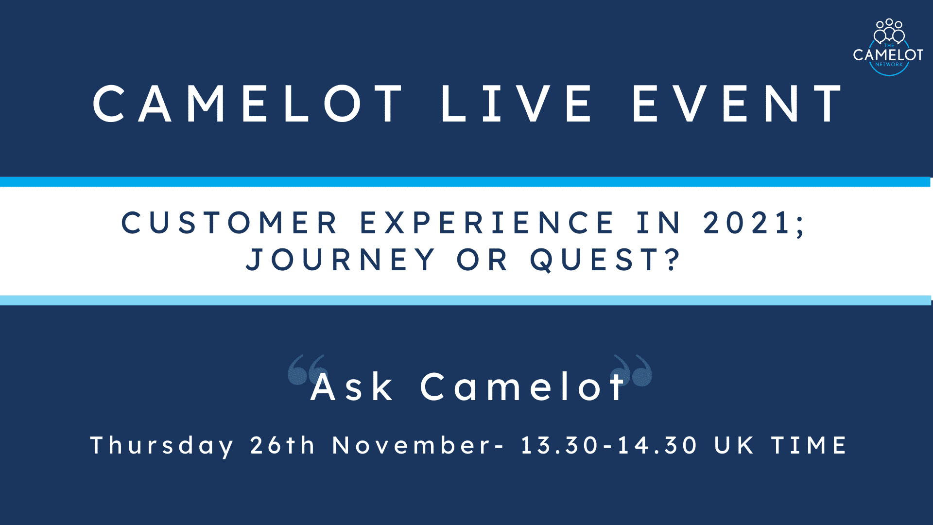 Ask Camelot: Customer experience in 2021; Journey or Quest?