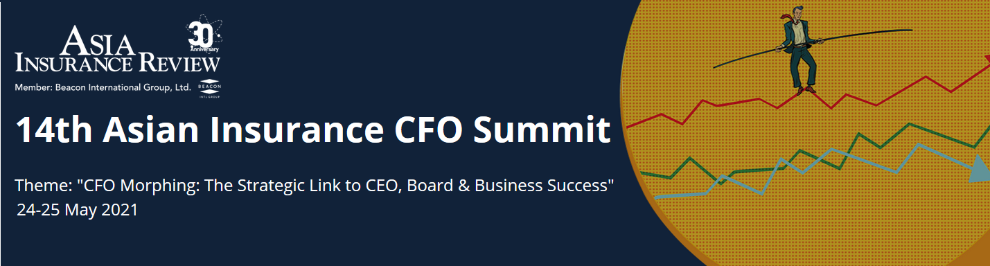 14th Asian Insurance CFO Summit 2021 14th Asian Insurance CFO Summit 2021