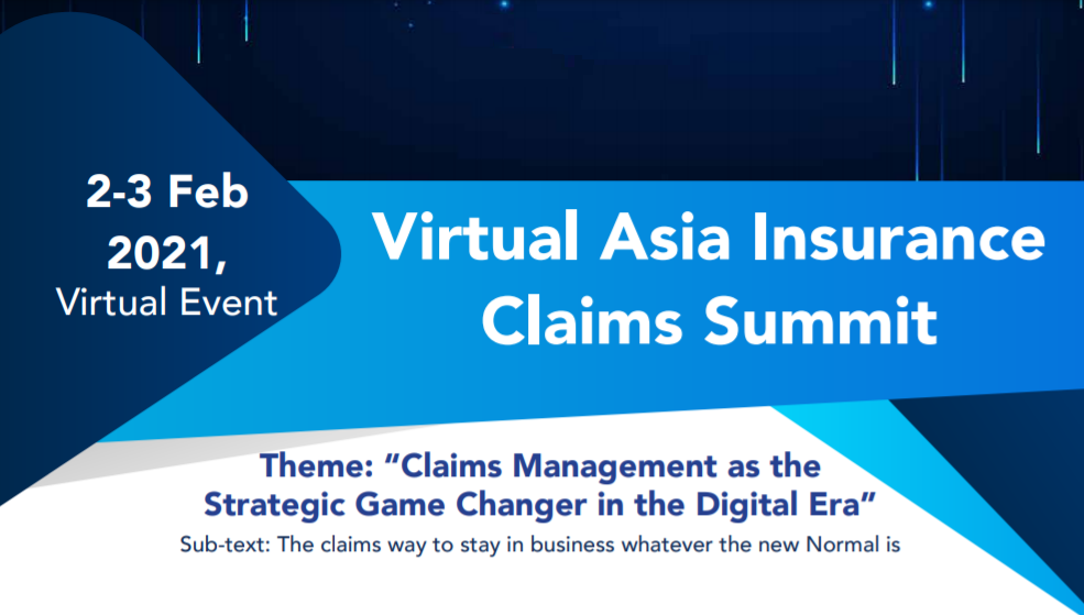 Virtual Asia Insurance Claims Summit 2021 Virtual Asia Insurance Claims Summit 2021