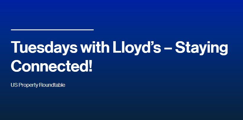 Tuesdays with Lloyd’s - US Property Roundtable